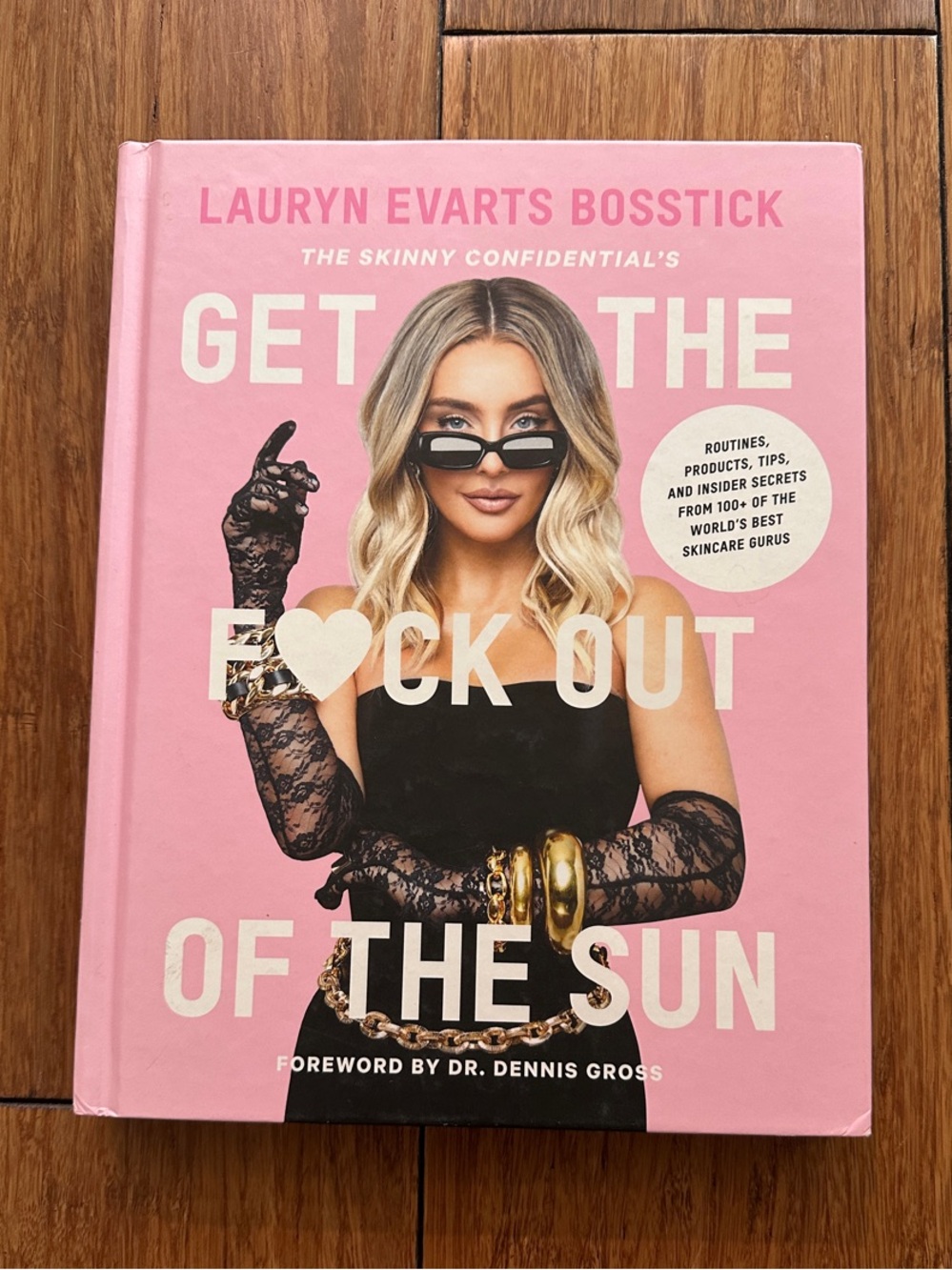 The Skinny Confidential: Get the F*ck Out of the Sun - Pink Hardcover